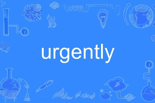 urgently