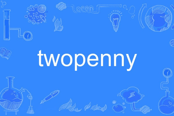 twopenny