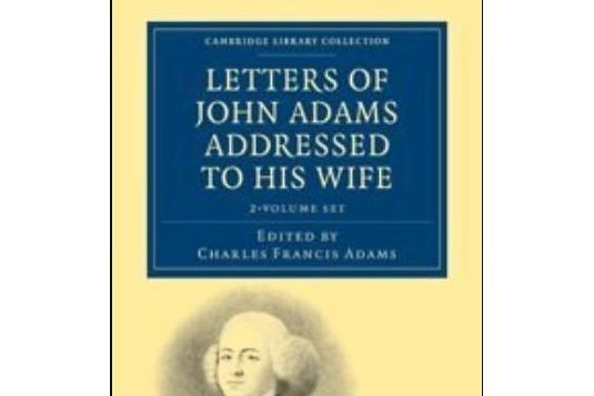 Letters of John Adams Addressed to His Wife 2 Volume Set