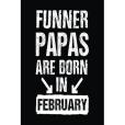 Funner Papas Are Born in February