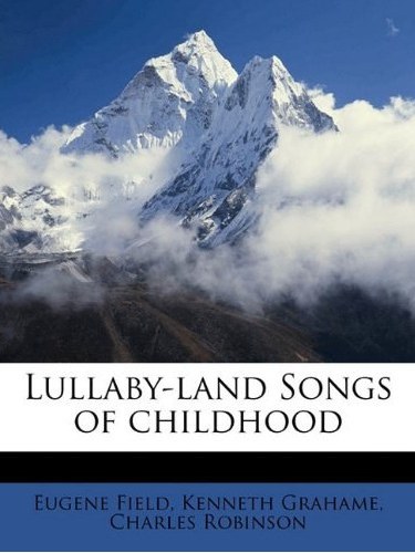 Lullaby-Land Songs of Childhood