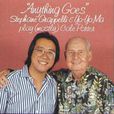 Anything Goes(Stephane Grappelli & YoYo Ma推出音樂專輯)