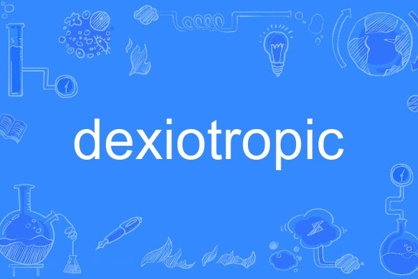 dexiotropic