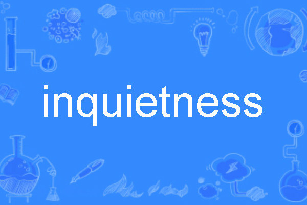 inquietness