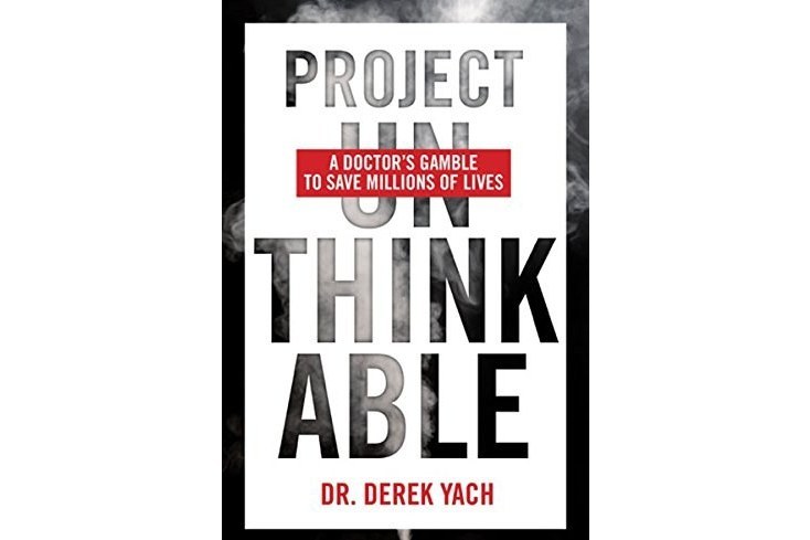 Project Unthinkable: A Doctor\x27s Gamble to Save Millions of Lives