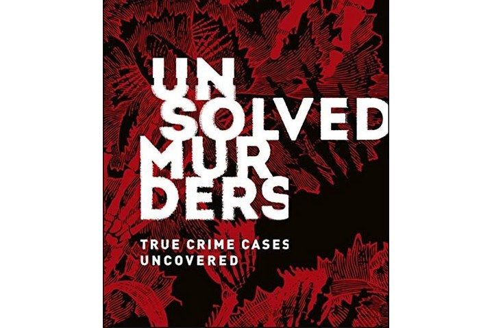 Unsolved Murders: True Crime Cases Uncovered