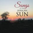 Songs of the African Sun