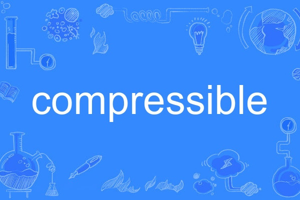 compressible