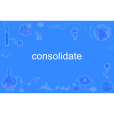 consolidate