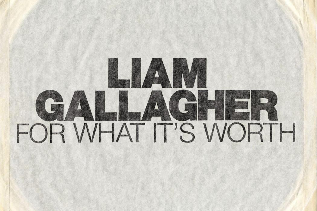 For What It\x27s Worth(Liam Gallagher演唱的歌曲)