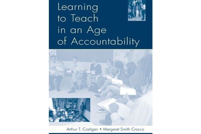 Learning To Teach in an Age of Accountability