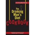 The Drinking Man\x27s Diet Cookbook