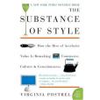 The Substance of Style : How the Rise of Aesthetic Value Is Remaking Commerce, Culture, and Consciousness (P.S.)