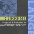 CURRENT DIAGNOSIS N TREATMT IN GASTROENT現代疾病診斷與治療系列