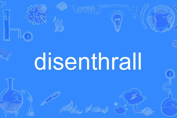 disenthrall