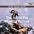 The Art of the Moving Picture