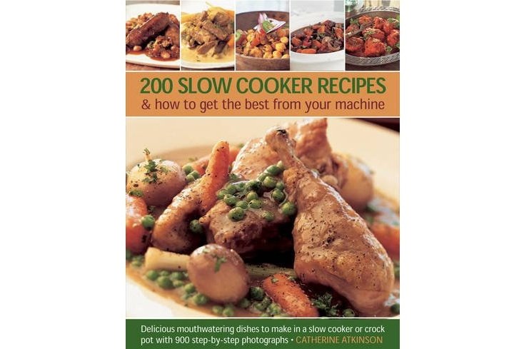 200 Slow Cooker Recipes And How To Get The Best From Your Machine