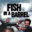 Fish in a Barrel