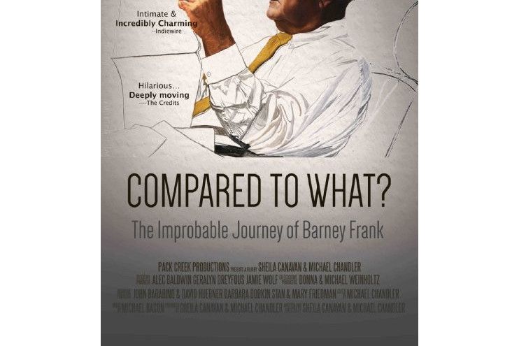 Compared to What: The Improbable Journey of Barney Frank