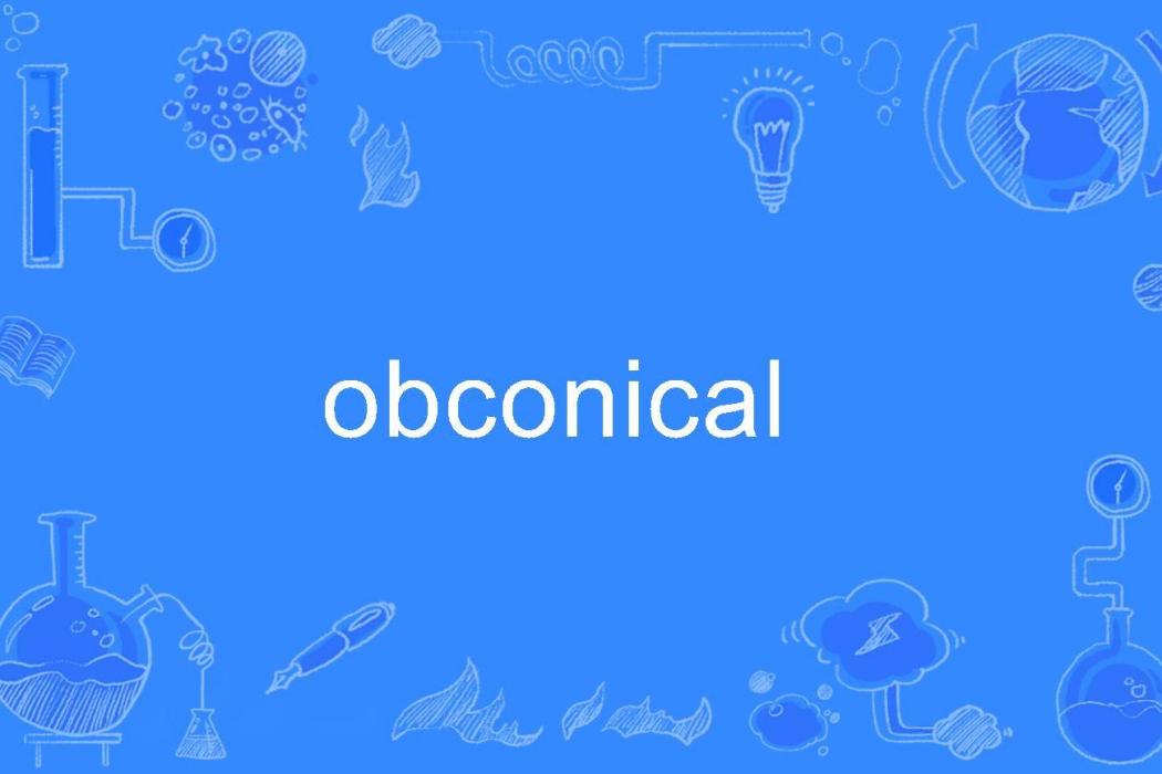 obconical