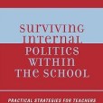 Surviving Internal Politics Within the School