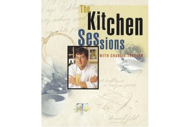 The Kitchen Sessions with Charlie Trotter