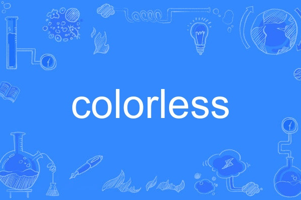 colorless