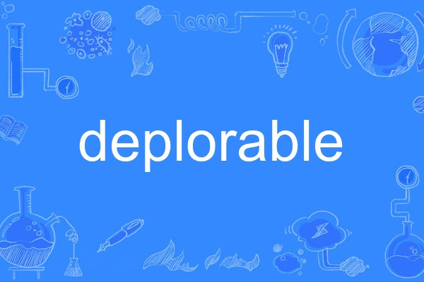 deplorable