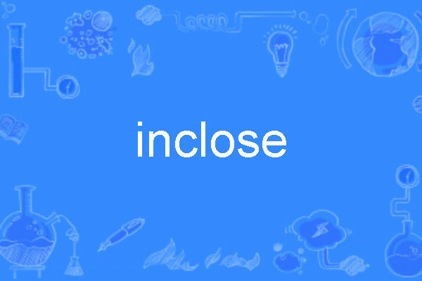 inclose