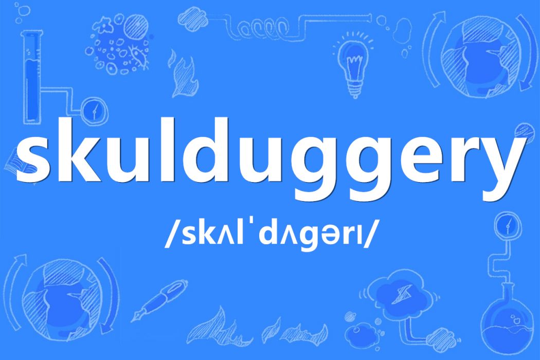 skulduggery