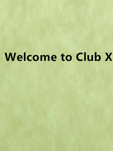 Welcome to Club X