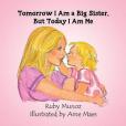 Tomorrow I Am a Big Sister, But Today I Am Me