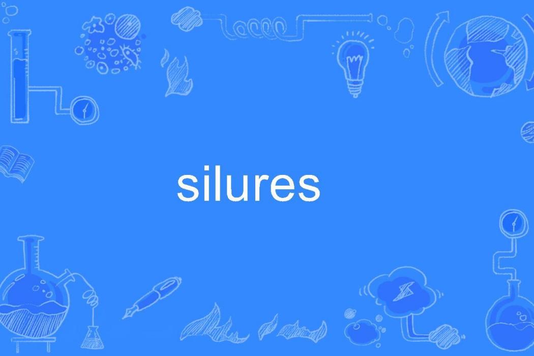 silures