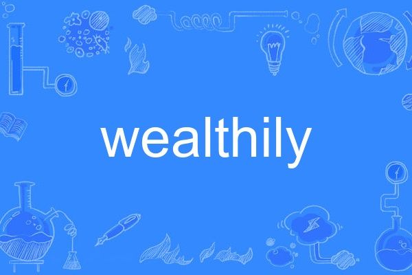 wealthily