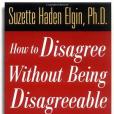 How to Disagree Without Being Disagreeable