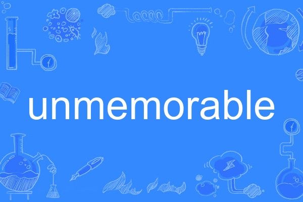 unmemorable