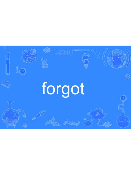 forgot