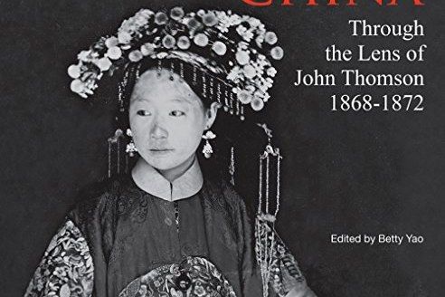 China Through the Lens of John Thomson 1868 - 1972