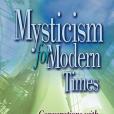 Mysticism for Modern Times