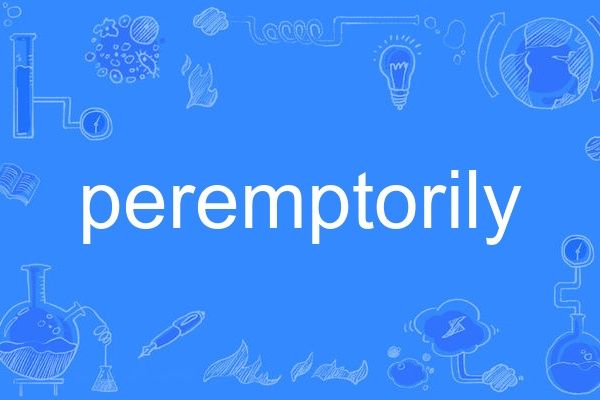 peremptorily