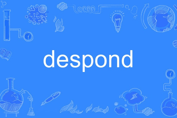 despond