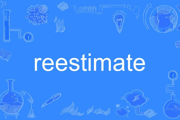 reestimate