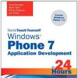 Sams Teach Yourself Windows Phone 7 Application Development in 24 Hours