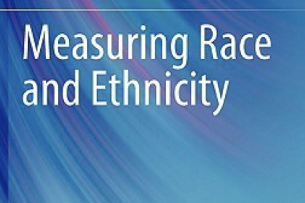 Measuring Race and Ethnicity