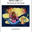 Who Am I? the Story of the Artist