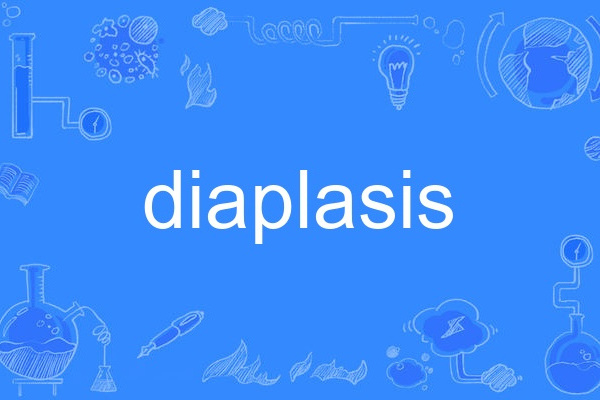 diaplasis