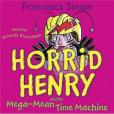 Horrid Henry and the Mega-mean Time Machine(Simon, Francesca著圖書)