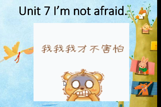 Unit7 I\x27m not afraid!