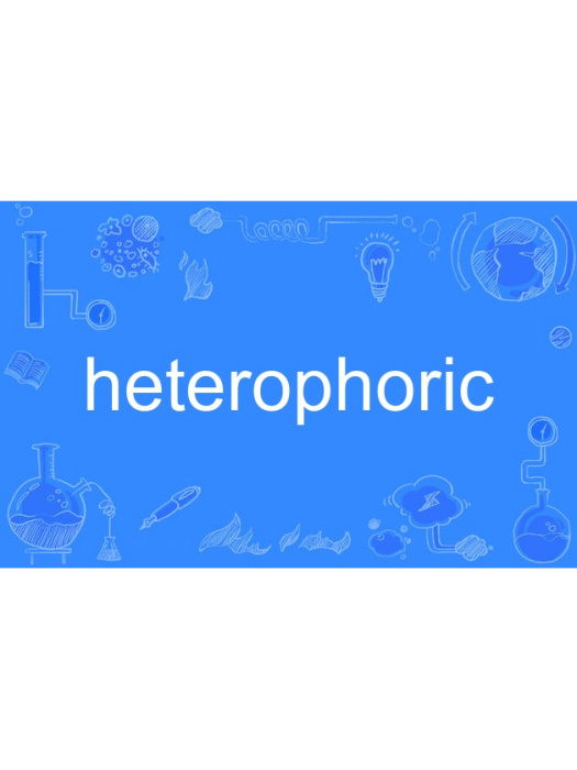 heterophoric