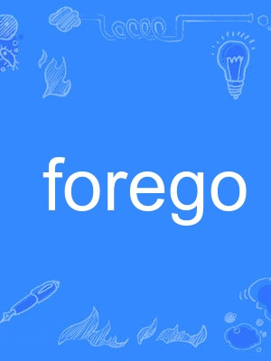 forego